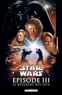 George Lucas - Doug Wheatley - Star Wars, Épisode 3 : La revanche des Sith 