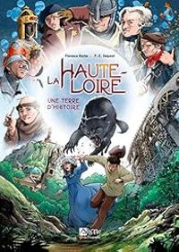 Couverture du livre La Haute Loire : Une terre d'histoire - Florence Roche - Pierre Emmanuel Dequest