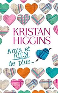 Couverture du livre Amis et RIEN de plus (HarperCollins) - Kristan Higgins