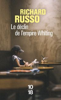 Couverture du livre Le déclin de l'empire Whithing - Richard Russo