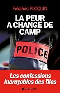 Couverture du livre La peur a changé de camp - Frederic Ploquin