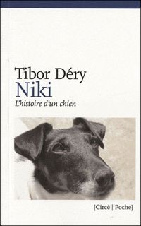 Couverture du livre Niki, l'histoire d'un chien - Tibor Dery