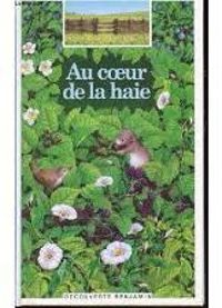 Couverture du livre Au coeur de la haie - Nathalie Tordjman