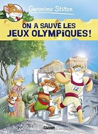 Geronimo Stilton - On a sauvé les jeux olympiques ! 