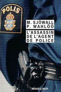 Maj Sjowall - Per  Annikki Wahloo - Sjowall - L'assassin de l'agent de police