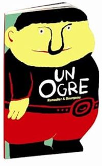 Couverture du livre Un Ogre - Vincent Bourgeau - Cedric Ramadier