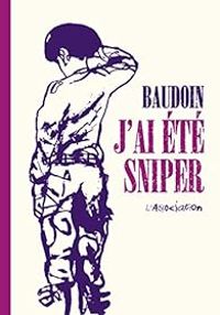 Couverture du livre J'ai été sniper - Edmond Baudoin