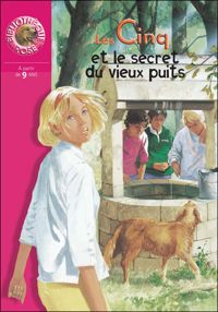 Enid Blyton - Le Club des Cinq et le secret du vieux puits