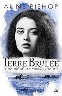 Couverture du livre Terre brûlée - Anne Bishop