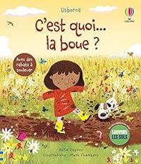 Katie Daynes - C'est quoi... la boue ?