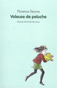 Couverture du livre Voleuse de peluche - Florence Seyvos