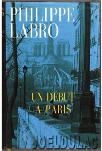 Philippe Labro - Un début à Paris