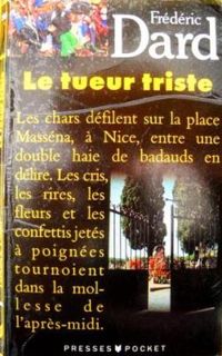 Couverture du livre Le tueur triste - Frederic Dard