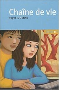 Couverture du livre Chaîne de vie - Roger Judenne