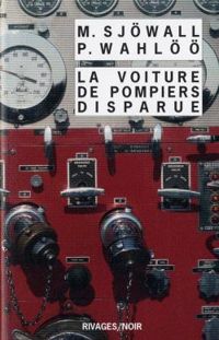 Couverture du livre La Voiture de pompiers disparue  - Maj Sjwall - Per Wahl