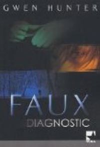 Faith Hunter - Faux diagnostic