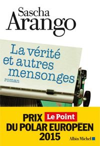 Couverture du livre La Vérité et autres mensonges - Sascha Arango