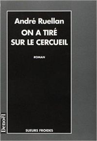 Andre Ruellan - On a tiré sur le cercueil