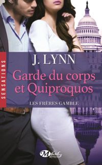 J. Lynn - Garde du corps et quiproquos