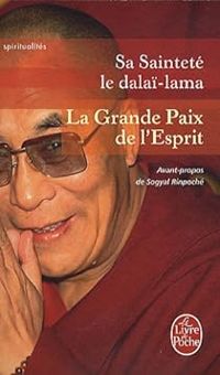 Couverture du livre La Grande Paix de l'Esprit  - Dalai Lama