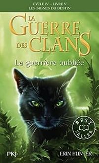 Erin Hunter - La guerrière oubliée