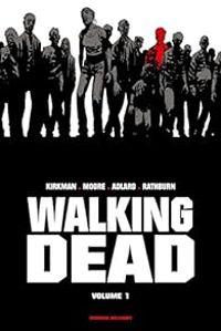 Tony Moore - Charlie Adlard - Robert Kirkman - Walking Dead - Prestige