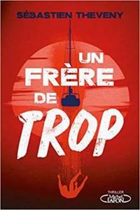 Couverture du livre Un frère de trop - Sebastien Theveny