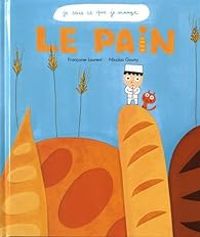 Couverture du livre Le Pain - Francoise Laurent