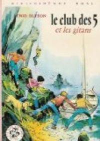 Enid Blyton - Jean Sidobre(Illustrations) - Le club des 5 et les gitans 