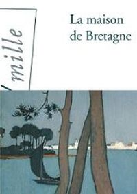 Couverture du livre La maison de Bretagne - Marie Sizun