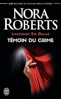 Nora Roberts - Témoin du crime