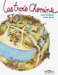 Couverture du livre Les Trois Chemins - Lewis Trondheim - Sergio Garcia