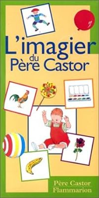 Couverture du livre L'imagier du Père Castor - Anne Bozellec - A Telier