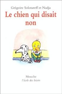 Gregoire Solotareff - Le chien qui disait non