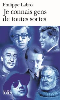 Couverture du livre Je connais gens de toutes sortes - Philippe Labro