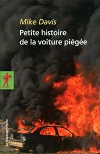 Couverture du livre Petite histoire de la voiture piégée - Mike Davis