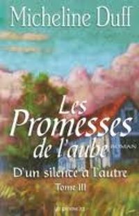 Couverture du livre La promesse de l'aube - Micheline Duff