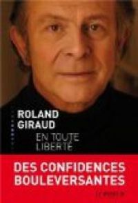 Couverture du livre En toute liberté - Eric Denimal - Roland Giraud