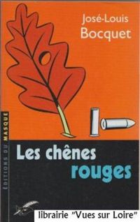 Jose Louis Bocquet - Les Chênes rouges