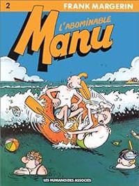 Couverture du livre L'abominable Manu - Frank Margerin