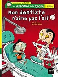 Ric Chevreau - Gregoire Mabire - Mon dentiste n'aime pas l'ail