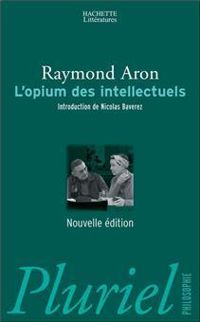 Couverture du livre L'Opium des intellectuels - Raymond Aron