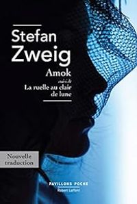 Stefan Zweig - Amok - La Ruelle au clair de lune