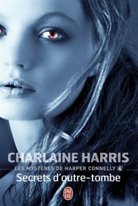 Charlaine Harris - Secrets d'Outre Tombe