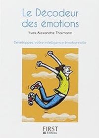 Couverture du livre Le décodeur des émotions - Yves Alexandre Thalmann