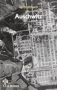 Couverture du livre Auschwitz - Tal Bruttmann