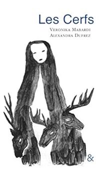 Couverture du livre Les cerfs - Alexandra Duprez - Veronika Mabardi