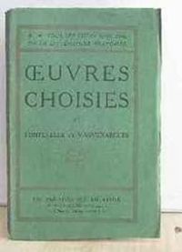 Luc De Clapiers Marquis De Vauvenargues - Oeuvres choisies de Fontenelle et Vauvenargues