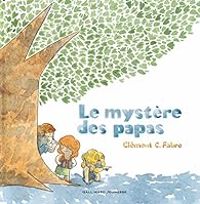 Couverture du livre Le mystère des papas - Clement Fabre