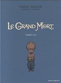 Couverture du livre Le Grand Mort - Intégrale (3-4) - Regis Loisel - Jean Blaise Djian